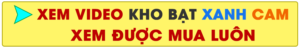 xem video kho bat xanh cam 2
